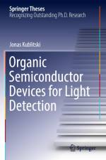 Organic Semiconductor Devices for Light Detection af Jonas Kublitski