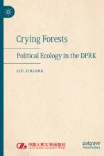 Crying Forests af Liu Jinlong