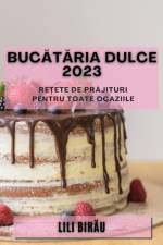 Buc¿t¿ria Dulce 2023 af Lili Bir¿u