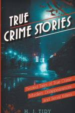 True Crime Stories af H. J. Tidy