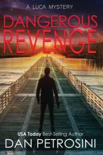 Dangerous Revenge af Dan Petrosini