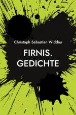 Firnis af Christoph Sebastian Widdau
