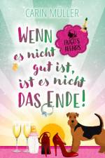 Hugo¿s Affairs ¿ Wenn es nicht gut ist, ist es nicht das Ende! af Carin Müller