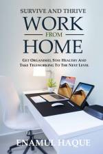 Survive And Thrive Work From Home af Enamul Haque
