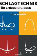 Krammer, T: Schlagtechnik für Chordirigieren af Tijs Krammer