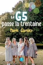 Le G5 passe la trentaine af Marie Garnier