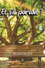 Et s'il parlait ? af Michèle Buchot
