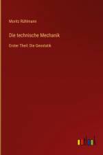Die technische Mechanik af Moritz Rühlmann
