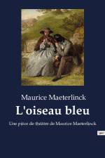 L'oiseau bleu af Maurice Maeterlinck
