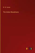The Indian Musalmans