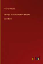 Parerga zu Plautus und Terenz af Friedrich Ritschl