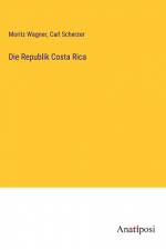Die Republik Costa Rica af Moritz Wagner