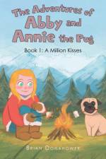 The Adventures of Abby and Annie the Pug af Brian Donahower