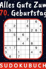 70 Geburtstag Geschenk | Alles Gute zum 70. Geburtstag - Sudoku af Rätselkönig Verlag