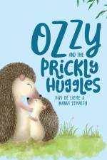 Ozzy and the Prickly Huggles af Viki de Lieme