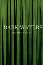 Kristine Potter: Dark Waters