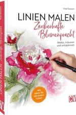Linien malen - Zauberhafte Blumenpracht af Anja Gensert