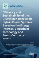 Efficiency and Sustainability of the Distributed Renewable Hybrid Power Systems Based on the Energy Internet, Blockchain Technology and Smart Contracts