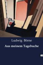 Aus meinem Tagebuche af Ludwig Borne