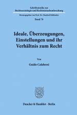 Ideale, Überzeugungen, Einstellungen und ihr Verhältnis zum Recht. af Guido Calabresi
