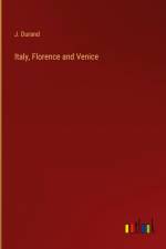 Italy, Florence and Venice
