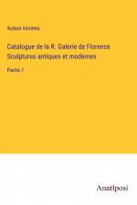 Catalogue de la R. Galerie de Florence Sculptures antiques et modernes af Auteur Inconnu
