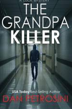 The Grandpa Killer af Dan Petrosini