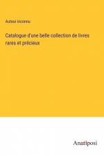 Catalogue d'une belle collection de livres rares et précieux af Auteur Inconnu