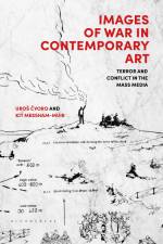 IMAGES OF WAR IN CONTEMP ART af Kit Messham-Muir