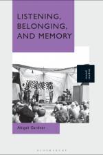 LISTENING BELONGING & MEMORY af Abigail Gardner