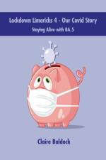 Lockdown Limericks 4 - Staying Alive with BA.5 af Claire Baldock
