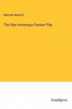 The Ober-Ammergau Passion Play