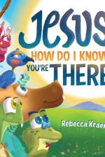 Jesus, How Do I Know If You're There? af Rebecca Kraemer