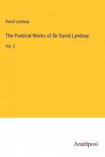 The Poetical Works of Sir David Lyndsay af David Lyndsay