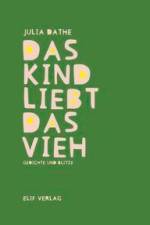 Das Kind liebt das Vieh af Julia Dathe