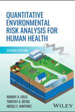 Quantitative Environmental Risk Analysis for Human Health af Robert A. (Clemson University) Fjeld
