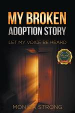 My Broken Adoption Story af Monica Strong