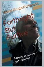 Forthright But Furtive af David Bruce Patterson