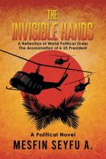 THE INVISIBLE HANDS af Mesfin Seyfu A.