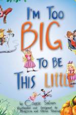 I'm Too Big To Be This Little