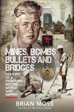 Mines, Bombs, Bullets and Bridges af Michael Moss