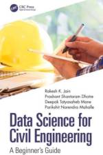 Data Science for Civil Engineering af Rakesh K. (JSPM's Rajarshi Shahu College of Engineering Jain