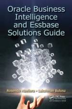 Oracle Business Intelligence and Essbase Solutions Guide af Rosendo Abellera