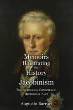 Memoirs Illustrating the History of Jacobinism - Part 4: The Antisocial Conspiracy; Historical Part af Augustin Barruel
