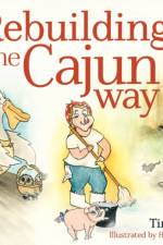 Rebuilding the Cajun Way af Tina Hebert