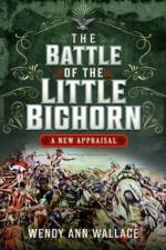 The Battle of the Little Big Horn af W.A. Wallace