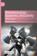 Ethnomusicology, Queerness, Masculinity af Stephen Amico