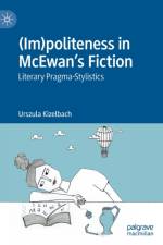 (Im)politeness in McEwan's Fiction af Urszula Kizelbach