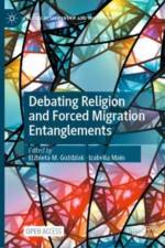 Debating Religion and Forced Migration Entanglements