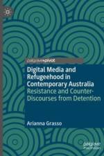 Digital Media and Refugeehood in Contemporary Australia af Arianna Grasso